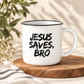 "Jesus Saves Bro" 15 0z Ceramic Mug