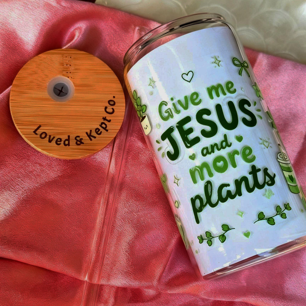 "Give me Jesus and Plants" 16 oz Glass Tumbler