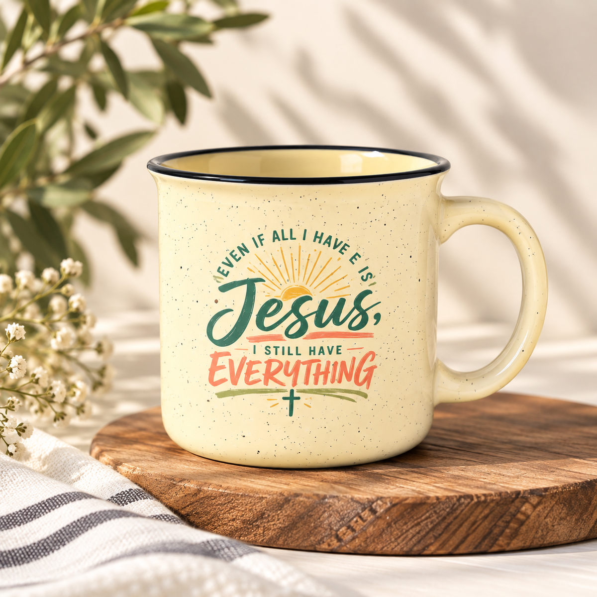"If I have Jesus" 15 0z Ceramic Mug