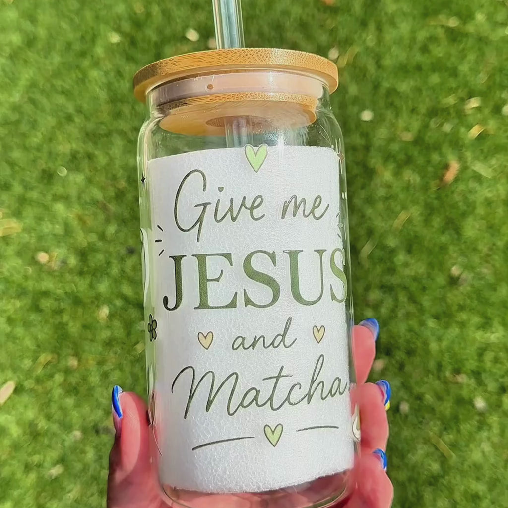 "Give me Jesus and Matcha" 16 oz Glass Tumbler
